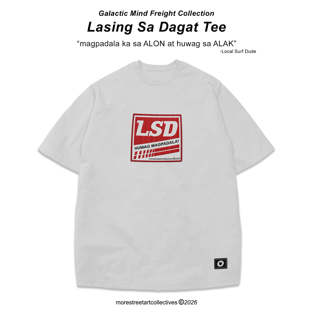 LSD (Lasing Sa Dagat) Shirt