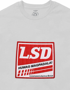 LSD (Lasing Sa Dagat) Shirt